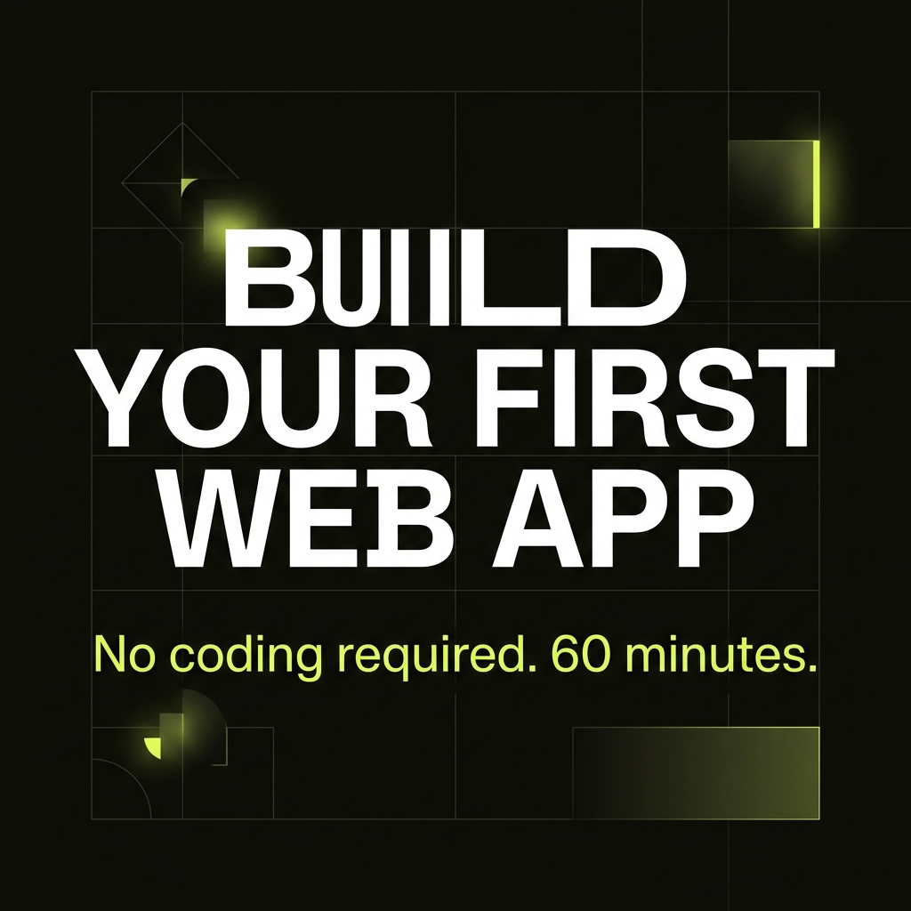 Build your first web app without coding — 2026 guide